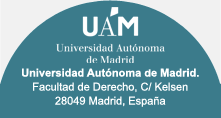 Universidad Aut&oacutenoma de Madrid. Facultad de
            Derecho. C/ Kelsen. 28049 Madrid, España